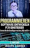 Image de Programmieren: Software entwickeln für Einsteiger: Lernen Sie die Grundlagen von Java, SQ