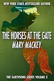 Front cover for the book The Horses at the Gate by Mary Mackey