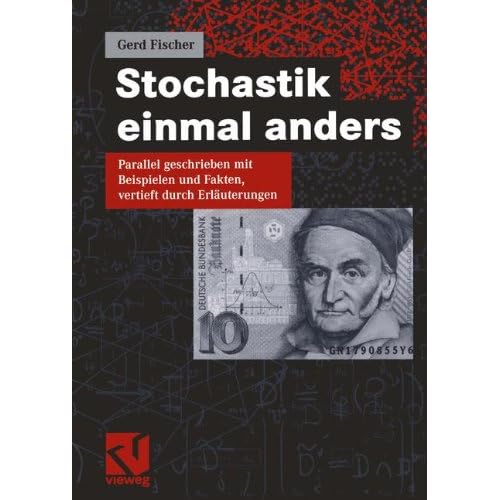 [PDF] Download Stochastik einmal anders: Parallel geschrieben mit Beispielen und Fakten, vertieft durch Erláuterungen Kostenlos