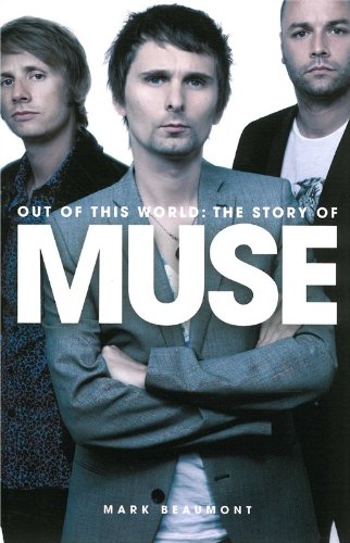 Download Mark Beaumont: Out Of This World - The Story Of Muse (Updated Edition) Download Mark Beaumont: Out Of This World - The Story Of Muse (Updated Edition)