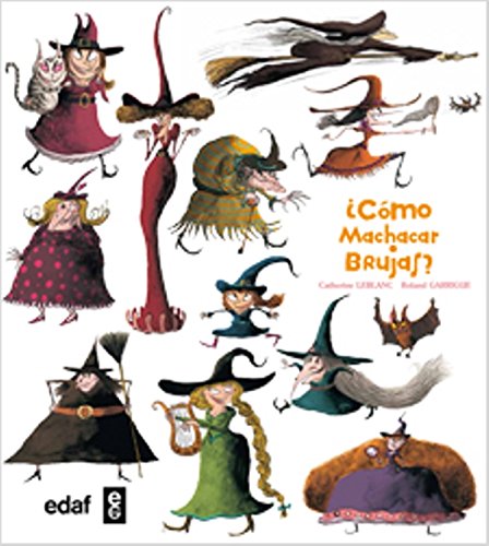¿CÓMO MACHACAR BRUJAS?