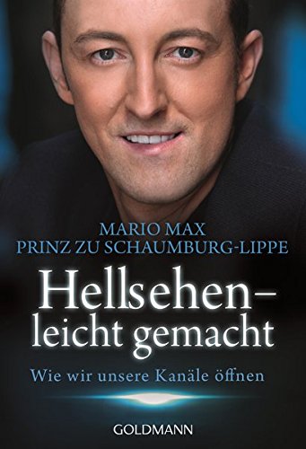 Hellsehen - leicht gemacht: Wie wir unsere Kanäle öffnen