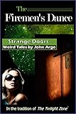 Image de The Firemen's Dance (Strange Doors (Weird Stories)) (English Edition)