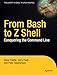 From Bash to Z Shell: Conquering the Command Line by