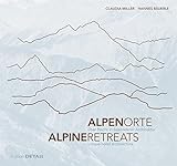 Image de Alpenorte/ Alpine Retreats: Uber Nacht in Besonderer Architektur/ Unique Hotel Architecture