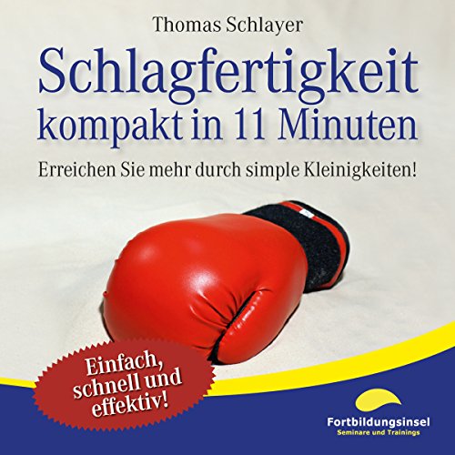Schlagfertigkeit-kompakt-in-11-Minuten-Erreichen-Sie-mehr-durch-simple-Kleinigkeiten