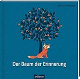 Der Baum der Erinnerung (Britta Teckentrup Bilderbücher) by