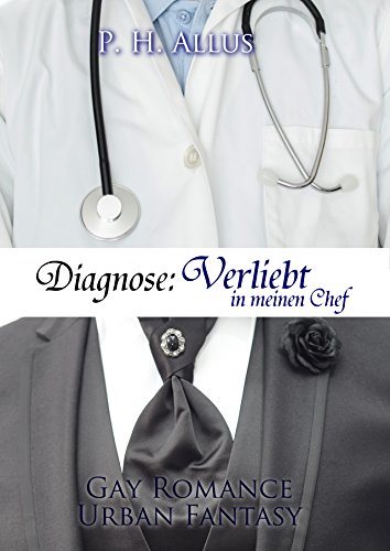 Diagnose: Verliebt in meinen Chef Diagnose: Verliebt in meinen Chef