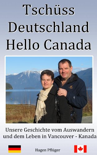 Download Tschüss Deutschland - Hello Canada