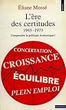 Image de L'Ere des certitudes, 1945-1973, tome 1 : Comprendre la politique économique