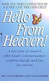Hello from Heaven: A New Field of Research-After-Death Communication Confirms That Life and Love Are Eternal: Have You Ever Been Contacted by a Loved One Who Has Died? by 