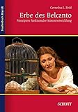 Erbe des Belcanto: Prinzipien funktionaler Stimmentwicklung (Studienbuch Musik) by Leonore Blume, Cornelius Lawrence Reid