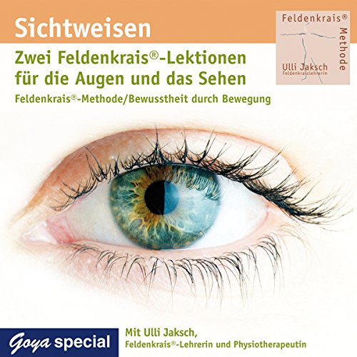 Download Sichtweisen: Feldenkrais für die Augen und das Sehen Download Sichtweisen: Feldenkrais für die Augen und das Sehen