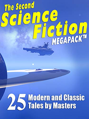 The Second Science Fiction Megapack: 25 Modern and Classic Tales by Masters (English Edition) livre