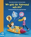 Image de Wo geht der Astronaut aufs Klo?: Vorlesegeschichten für neugierige Kinder (Warum?- Bücher)
