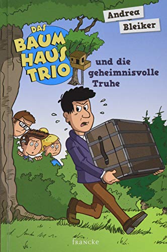 Das Baumhaustrio und die geheimnisvolle Truhe