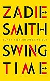 Bücher Neuerscheinungen 2022 - Swing Time von Zadie Smith