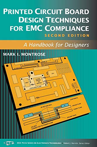 Printed Circuit Board Design Techniques for EMC Compliance: A Handbook for Designers (IEEE Press Ser