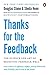 Thanks for the Feedback: The Science and Art of Receiving Feedback Well by 