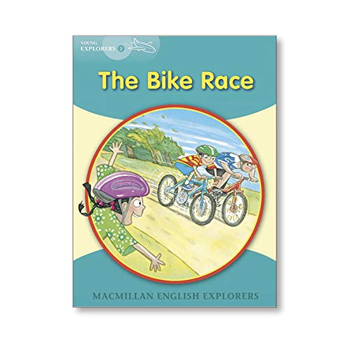 Explorers Young 2 The Bike Race: 2e (MAC Eng Expl Readers)