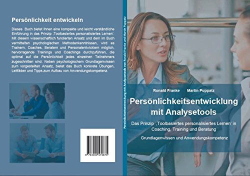 Persönlichkeitsentwicklung mit Analysetools: Das Prinzip 'Toolbasiertes personalisiertes Lernen' in Coaching, Training und Beratung