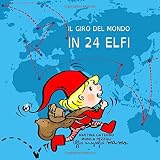 Il giro del mondo in 24 elfi
