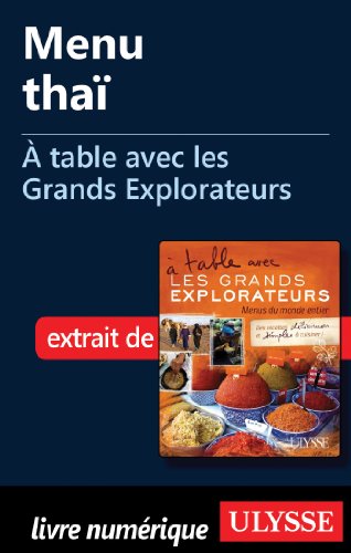Menu thaï - A table avec les Grands Explorateurs