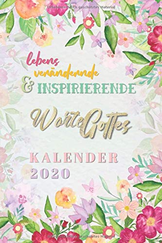 Worte Gottes Kalender 2020: lebensverändernde & inspirierende Bibelverse - Dein christlicher Terminkalender mit Wochenplaner und Monatsübersichten 1 ... Geschenkidee (Schreibwaren, Band 3)