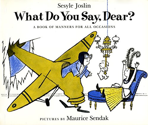What Do You Say, Dear? What Do You Say, Dear?