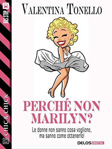 Valentina Tonello - Perché non Marilyn? (2015)