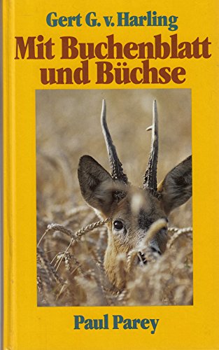Download Mit Buchenblatt und Büchse. Von den Träumen und Erlebnissen eines Rehbockjägers Download Mit Buchenblatt und Büchse. Von den Träumen und Erlebnissen eines Rehbockjägers