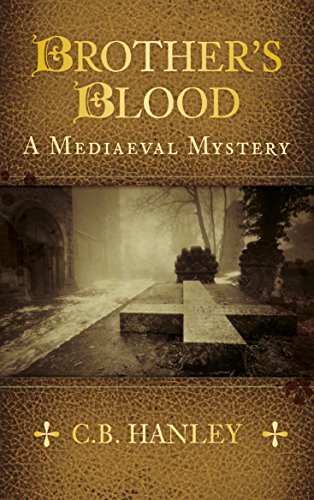 Download Brother's Blood: A Mediaeval Mystery