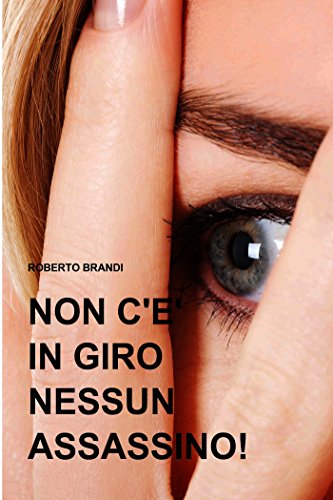 Roberto Brandi - Non c'è in giro nessun assassino! (2016)