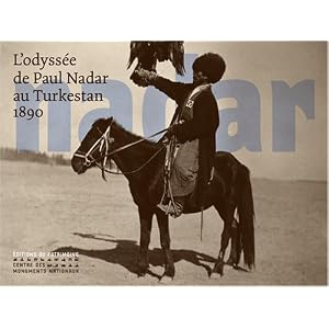 L'Odyssée de Paul Nadar au Turkestan