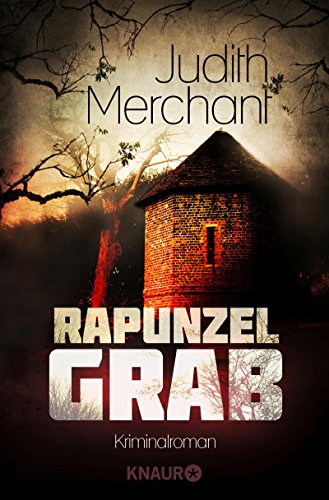 Judith Merchant Rapunzelgrab Krimis Thriller Buchertreff De