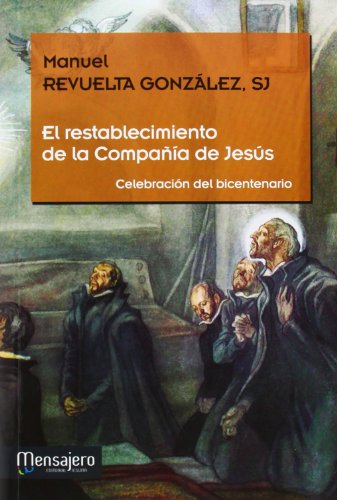 Download El restablecimiento de la Compañía de Jesús: Celebración del bicentenario (Jesuitas) Download El restablecimiento de la Compañía de Jesús: Celebración del bicentenario (Jesuitas)