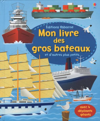 Mon livre des gros bateaux et d'autres plus petits ...