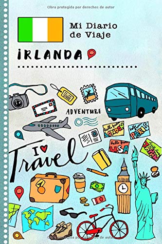 Portada de Irlanda Mi Diario de Viaje: Libro de Registro de Viajes Guiado Infantil - Cuaderno de Recuerdos de Actividades en Vacaciones para Escribir, Dibujar, Afirmaciones de Gratitud para Niños y Niñas