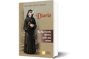 Diario di santa Maria Faustina Kowalska. La misericordia divina nella mia anima. Nuova ediz.