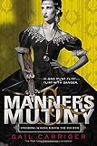 Manners & Mutiny (Finishing School, Band 4) by 