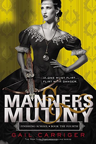 Manners & Mutiny (Finishing School, Band 4)