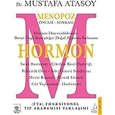 Hormon: Menopoz &Ouml;ncesi - Sonrası