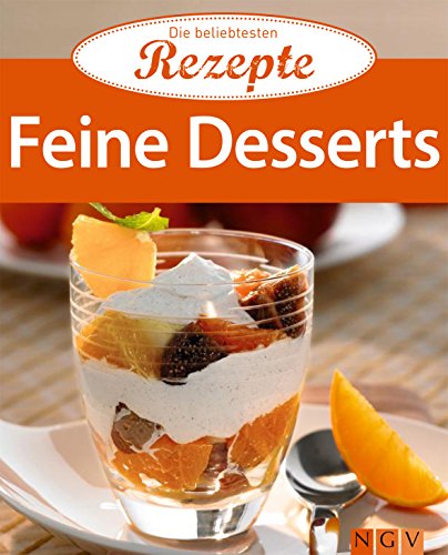 Download Feine Desserts: Die beliebtesten Rezepte Download Feine Desserts: Die beliebtesten Rezepte