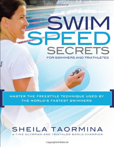 Télécharger Swim Speed Secrets for Swimmers and Triathletes: Master the Freestyle Technique Used by the World's Gratuit