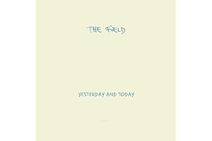 The Field - Yesterday And Today