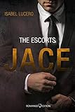 Bücher Neuerscheinungen 2022 - The Escorts: JACE von Isabel Lucero