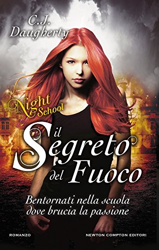 Il segreto del fuoco. Night school Il segreto del fuoco. Night school