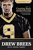 Coming Back Stronger: Unleashing the Hidden Power of Adversity by Drew Brees, Mark Brunell
