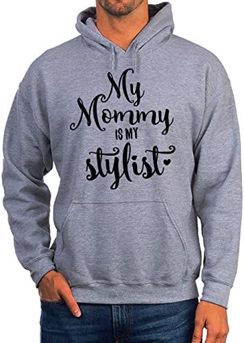 My Mommy Is My Stylist Quote Quote Men Women Unisex Grey Hoodie