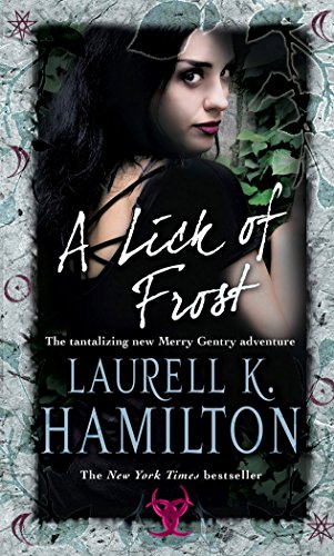 A Lick Of Frost: (Merry Gentry 6) (A Merry Gentry Novel) (English Edition)
